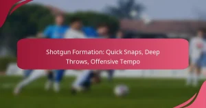 Shotgun Formation: Quick Snaps, Deep Throws, Offensive Tempo
