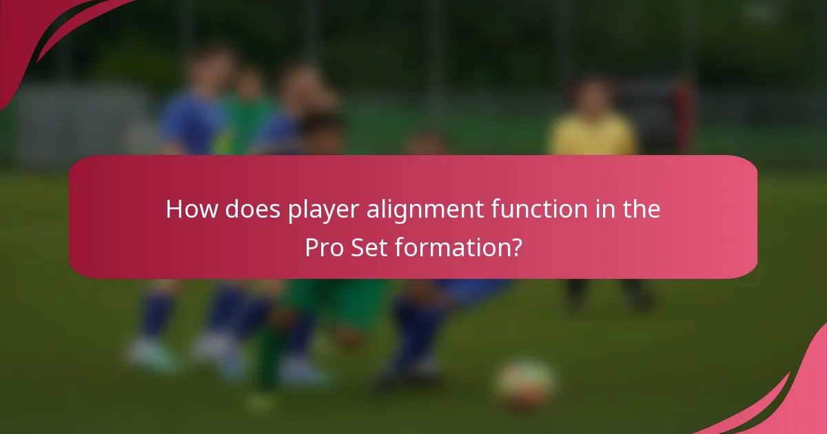 How does player alignment function in the Pro Set formation?