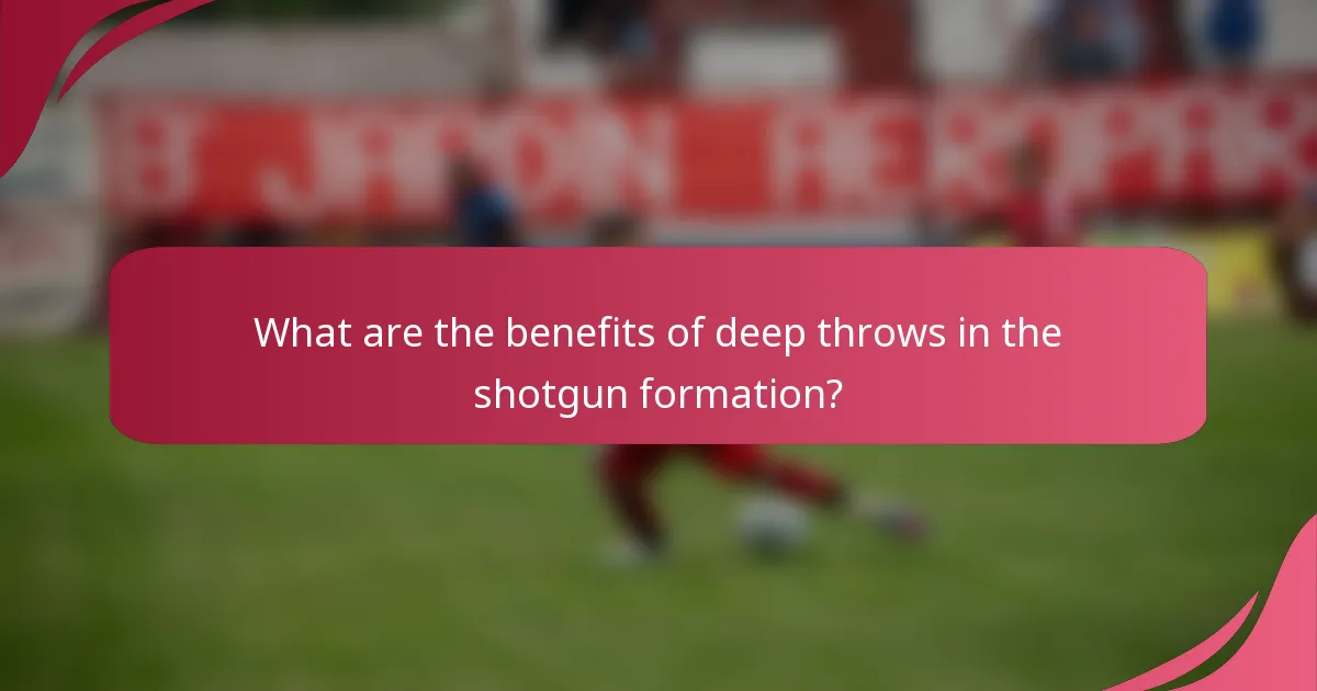 What are the benefits of deep throws in the shotgun formation?