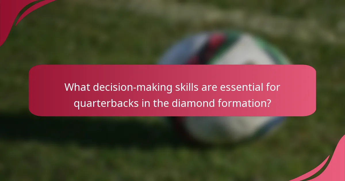 What decision-making skills are essential for quarterbacks in the diamond formation?